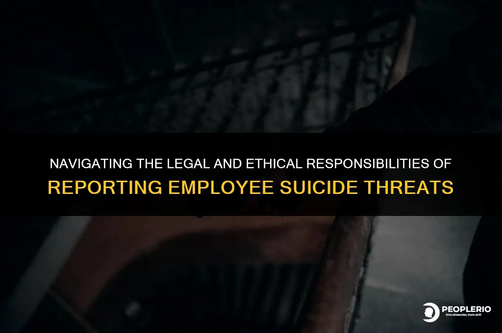 am i required to report an employee suicide threat
