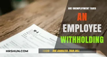 Unraveling Unemployment Taxes: An Employee's Withholding Dilemma
