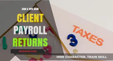 Navigating Payroll Returns: Can a CPA Sign Off on Client Documents?