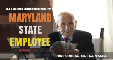 Can Creditors Garnish Retirement Pay of Maryland State Employees?