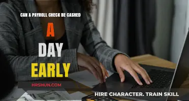 Early Payday: Can You Cash Your Payroll Check a Day Early?