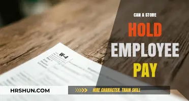 Understanding Wage Withholding: Can Stores Hold Employee Pay?