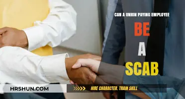 Union Paying Employee vs. Scab: Understanding the Complexities