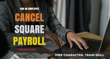 Can Employees Cancel Square Payroll? Understanding Your Options