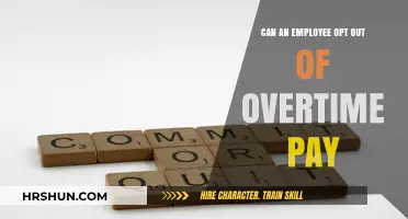 Understanding Overtime Pay: Can Employees Opt Out?