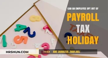 Understanding Payroll Tax Holidays: Can Employees Opt Out?