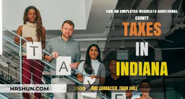 Indiana Employee Tax Queries: Can You Request Additional County Taxes?