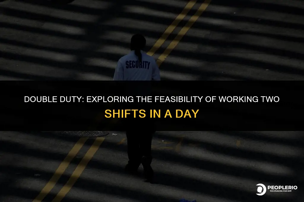 can an employee work 2 shifts in one day