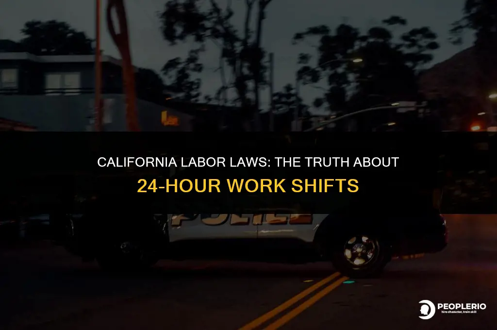 can an employee work 24 hours straight in california