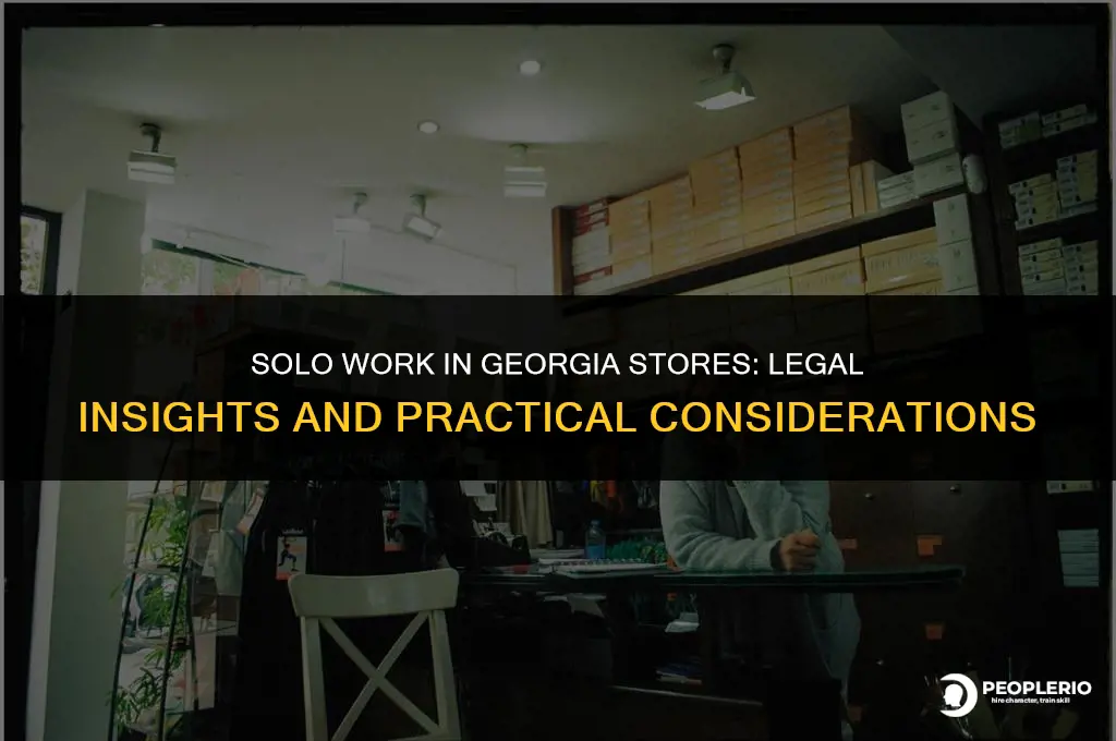can an employee work alone in a store in georgia