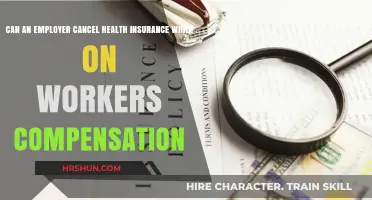 Navigating Workers' Compensation: Can Your Employer Cancel Health Insurance?