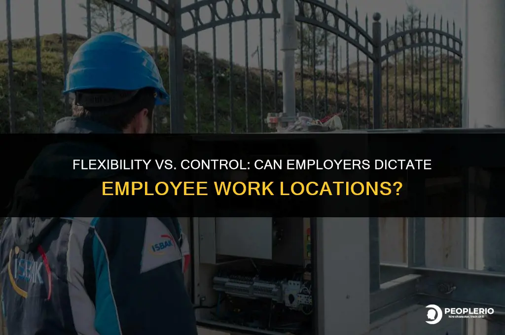 can an employer determine where employee works