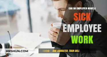 Can an Employer Make a Sick Employee Work?