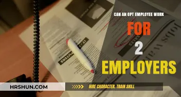 Navigating Dual Employment: Can an OPT Employee Work for Two Employers?