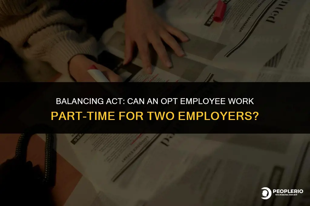 can an opt employee work part time for 2 employers