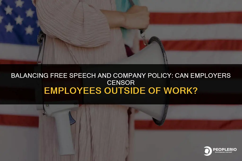can companies censor employee speech outside of work