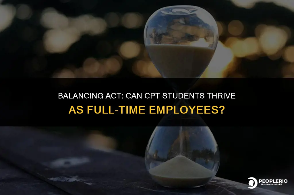 can cpt work full time employee