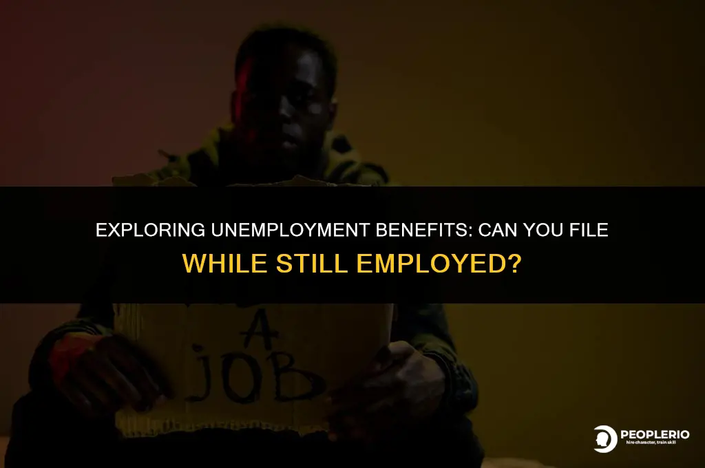 can employee file for unemployment while still working