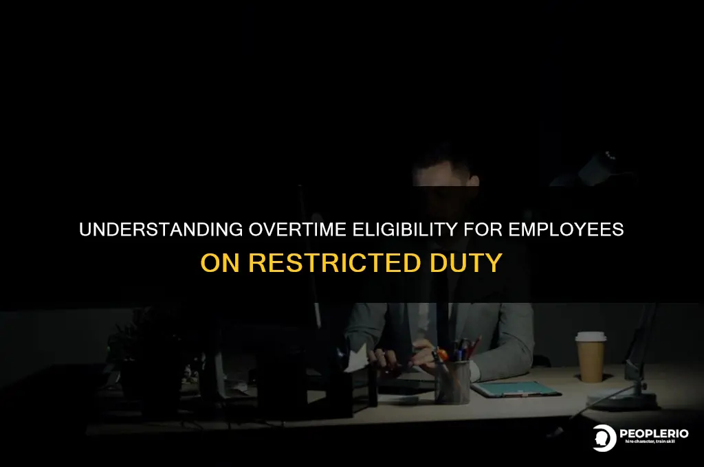 can employee on restricted duty work overtime