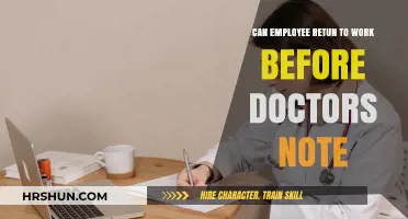 Can Employees Return to Work Before a Doctor's Note?