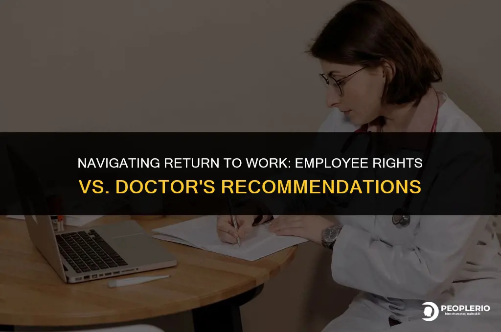 can employee return to work before doctors note recommendation