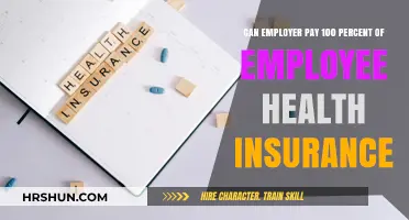 Exploring Employer-Sponsored Health Insurance: Can They Cover 100%?
