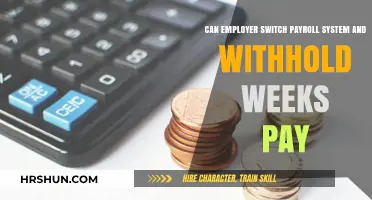 Navigating Payroll System Changes: Employer's Guide to Withholding Week's Pay