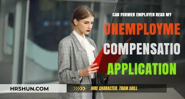 Unemployment Compensation Confidentiality: Can Former Employers Access Your Application?