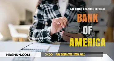 Cashing Payroll Checks at Bank of America: A Comprehensive Guide