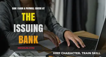 Cashing Payroll Checks at the Issuing Bank: A Comprehensive Guide