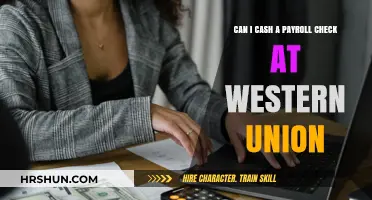 Cashing Payroll Checks at Western Union: A Convenient Option?