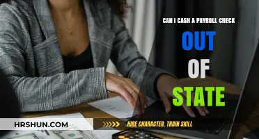 Out-of-State Payroll Check Cashing: What You Need to Know