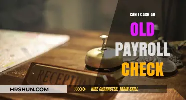 Revisiting Old Payroll Checks: Can You Still Cash Them?