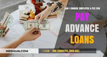 Is It Legal to Charge Employees a Fee for Pay Advance Loans?
