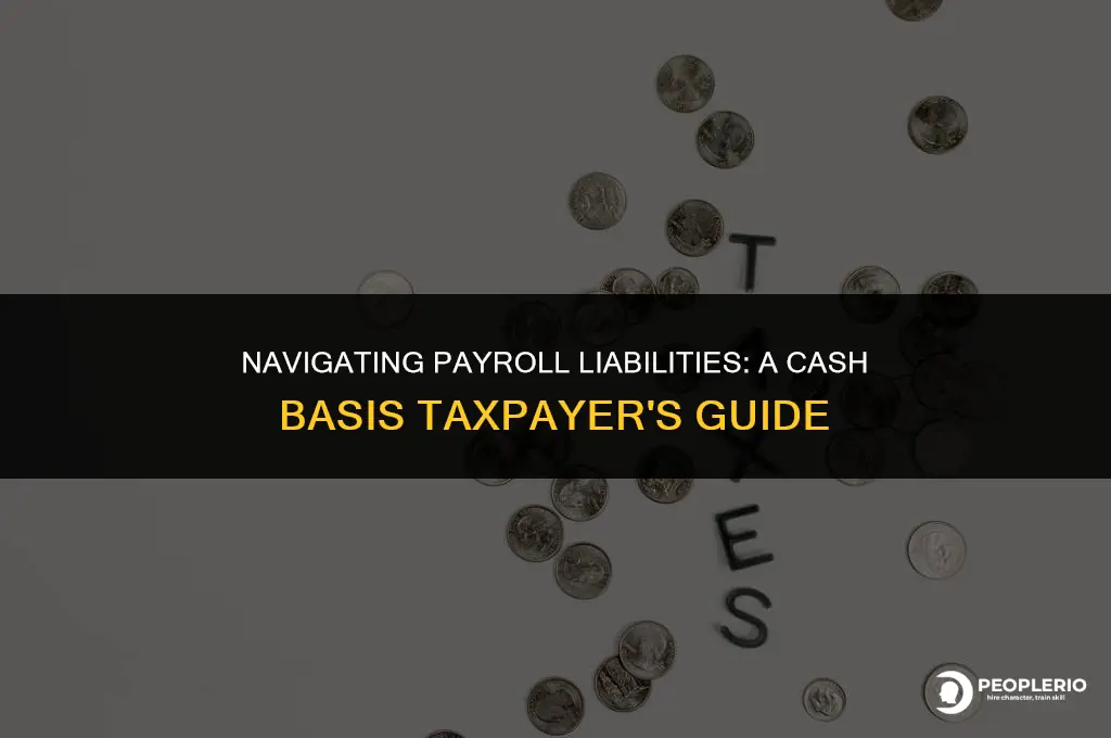 can i deduct payroll liabilities as cash basis taxpayer