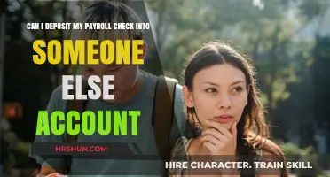 Direct Deposit Dilemmas: Can You Deposit Your Payroll Check Into Someone Else's Account?