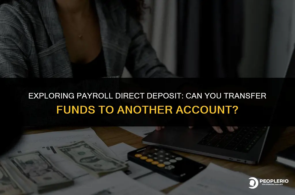 can i get payroll direct deposit into someone else account
