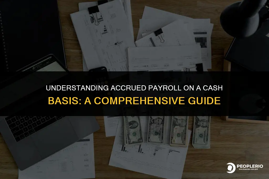 can i have accrued payroll on cash basis