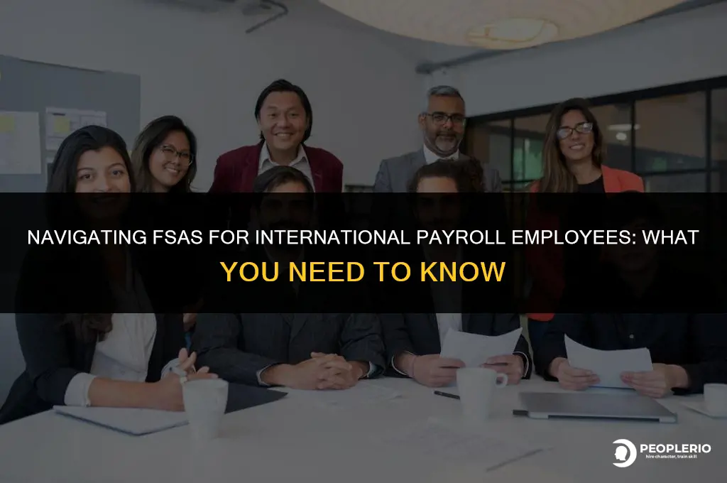can i have an fsa if on internation payroll