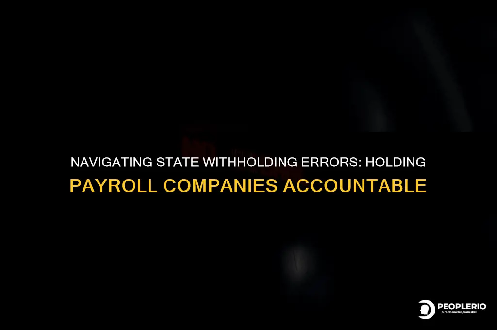 can i hold payroll company liable for wrong state withholding