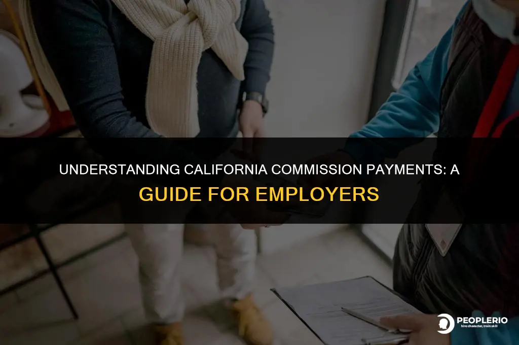 can i pay an employee commissions in califonria