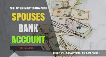 Paying Employees Through Spousal Bank Accounts: Legal and Practical Considerations