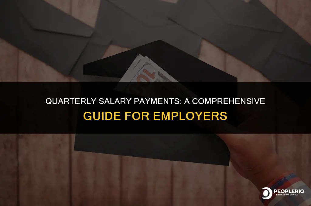 can i pay my employee a quarterly salary