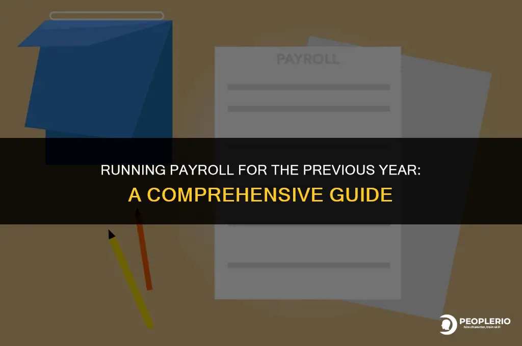 can i run payroll for last year