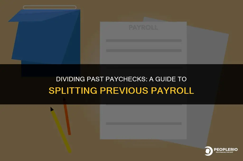 can i split previous payroll