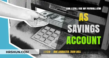 Maximizing Your Payroll ATM: Can It Double as a Savings Account?