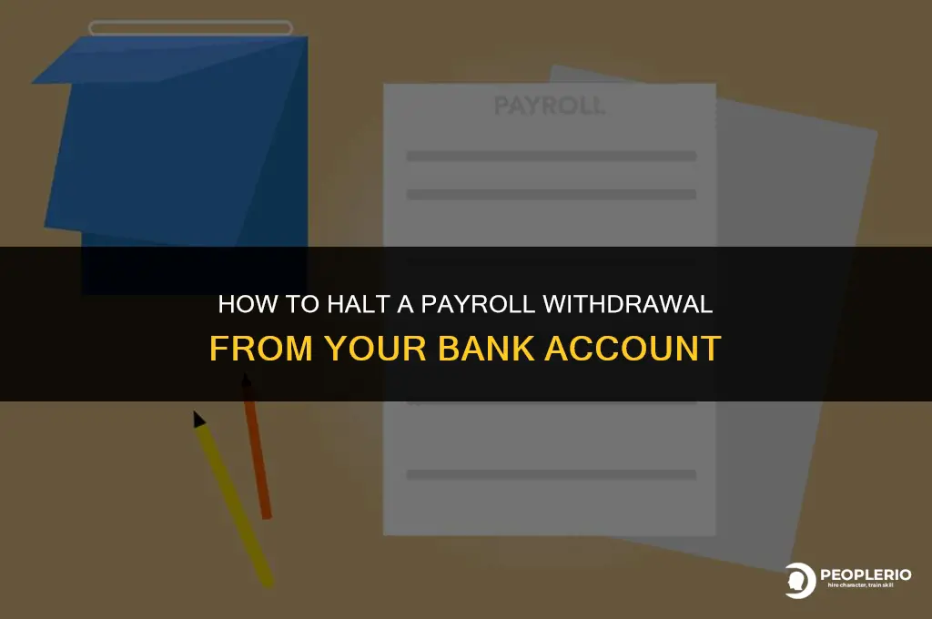 can i stop a payroll from my bank account
