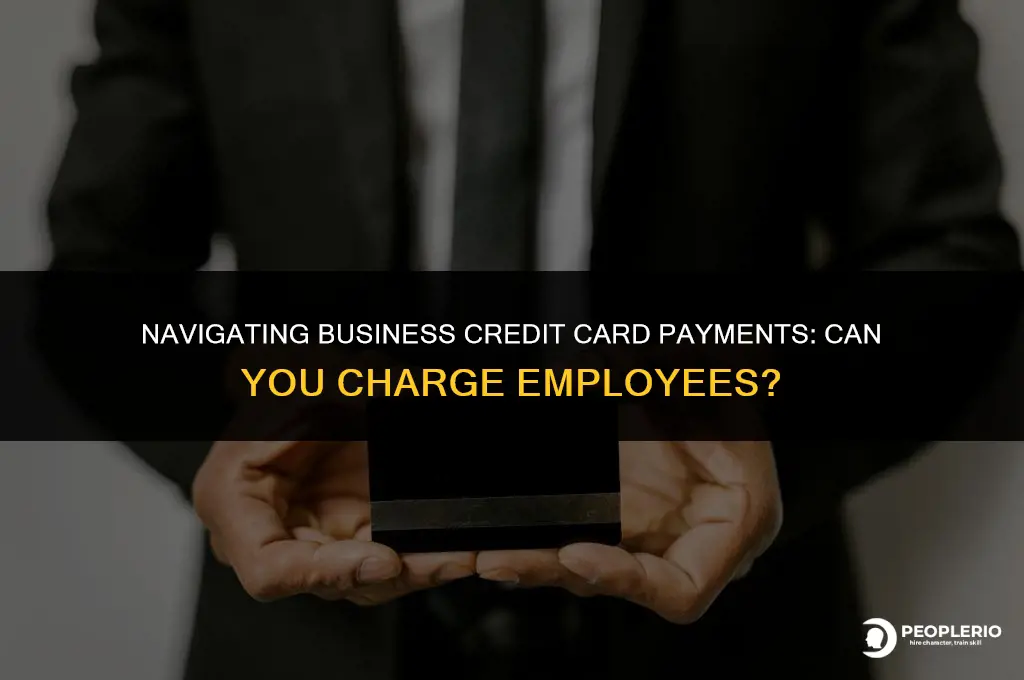 can i take pay from employee for business credit card