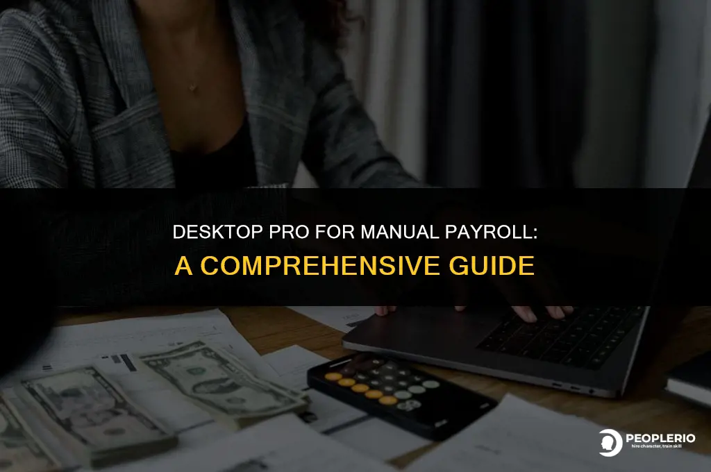 can i use desktop pro for manual payroll