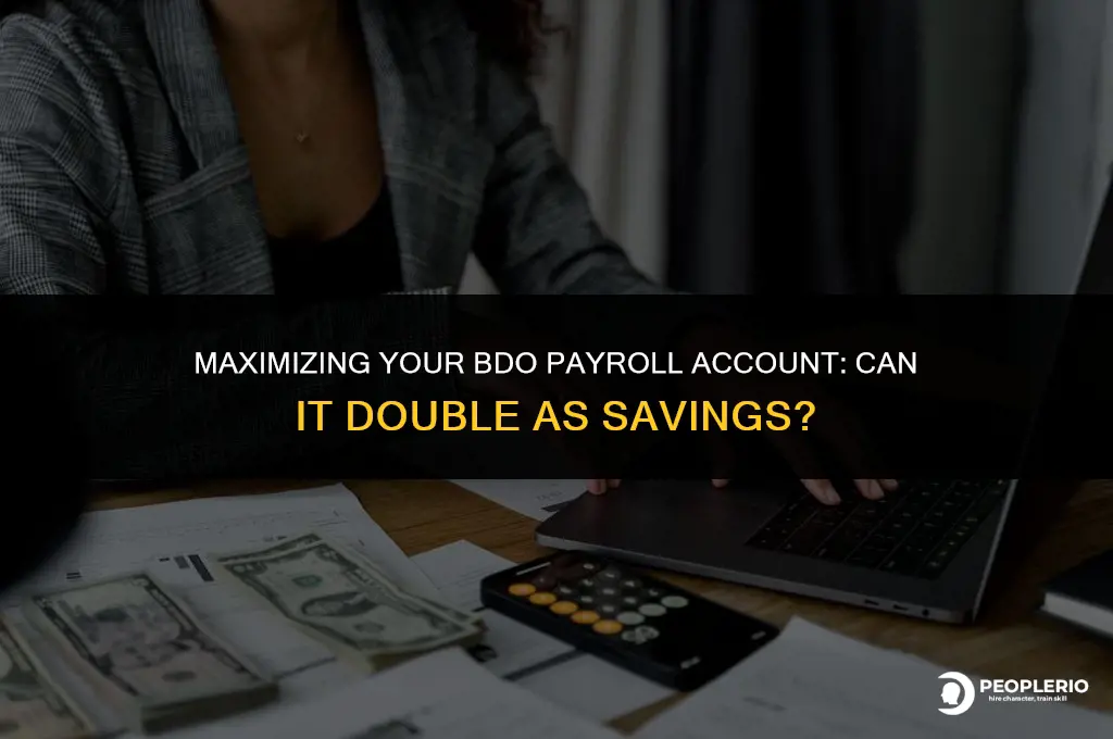 can i use my payroll account as savings account bdo